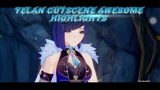 Yelan awesome cutscene highlights