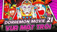 Doraemon movie 21 : Nobita Và Truyền Thuyết Vua Mặt Trời