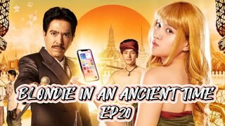 [ENGSUB] BLONDIE IN AN ANCIENT TIME EP20