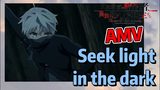[Reincarnated Assassin]AMV |  Seek light in the dark