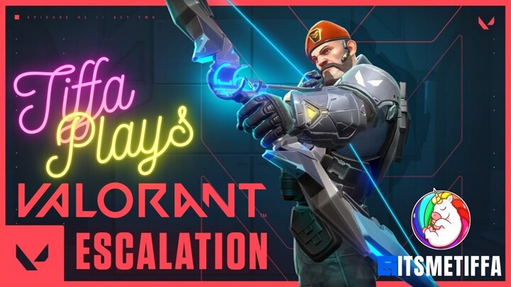 Tiffa Plays: Valorant Escalation for the First Time