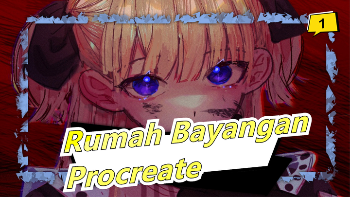 [Rumah Bayangan / Procreate]Datang dan sia-siakan 4 menit hidupmu(?_1