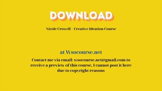 Nicole Crowell – Creative Ideation Course – Free Download Courses