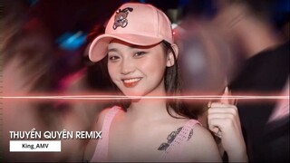 MIXTAPE 2022 DẶM NGÀN THIÊN LÝ TIỄN NGƯỜI ĐI REMIX THUYỀN QUYÊN REMIX 1