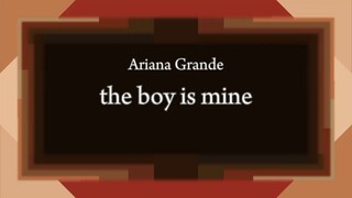 Ariana Grande - the boy is mine [Lyric]