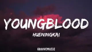 Cover | HUENINGKAI - Youngblood (Lyrics)