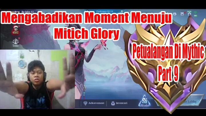 Mengabadikan Moment Menuju Mitich Glory - Petualangan Di Mythic Part 9