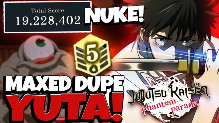 MAXED DUPE YUTA IS INSANE! *19 MILLION* DMG (NUKE SETUP) ON SCORE CHALLENGE! - JJK: Phantom Parade