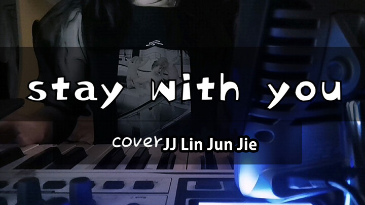 【Music】Cover of Stay With You - JJ Lin