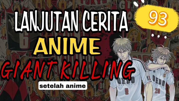 92 "LANJUTAN ANIME GIANT KILLING"