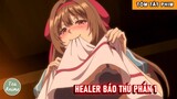 Tóm Tắt Anime Hay: Healer Báo Thù Phần 1 | Review Anime