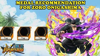 Medal Recommendation For Zoro Onigashima | One Piece Bounty Rush