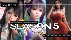 BTTH SEASON 5 full episode 31 - 40 | SUB INDO | BATTLE THROUGH THE HEAVENS