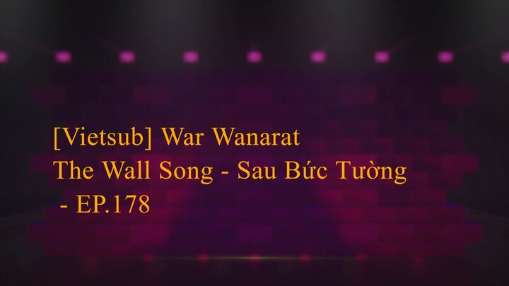 [Vietsub] War Wanarat -The Wall Song - Sau Bức Tường - EP.178