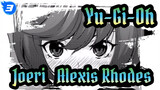[Yu-Gi-Oh A5] Exciting Battle Of Supporting Role| Joeri& Alexis Rhodes_3
