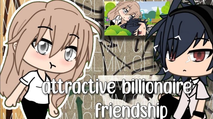 Attractive Billionaire Friendship I Gacha Life Mini Movie