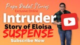 ELOISA | PAPA DUDUT STORIES SUSPENSE