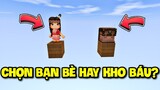 MINI GAME: CHỌN BẠN BÈ HAY KHO BÁU? THỬ THÁCH TRÀ TRỘN SẢNH LIÊN THÔNG TRONG MINI WORLD