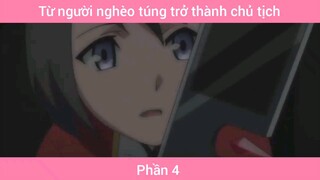 Từ người nghèo túng trở thành chủ tịch #4