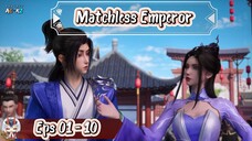 Matchless Emperor | 01 - 10 Sub Indo