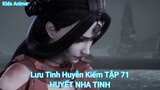 Lưu Tinh Huyễn Kiếm TẬP 71-HUYẾT NHA TINH