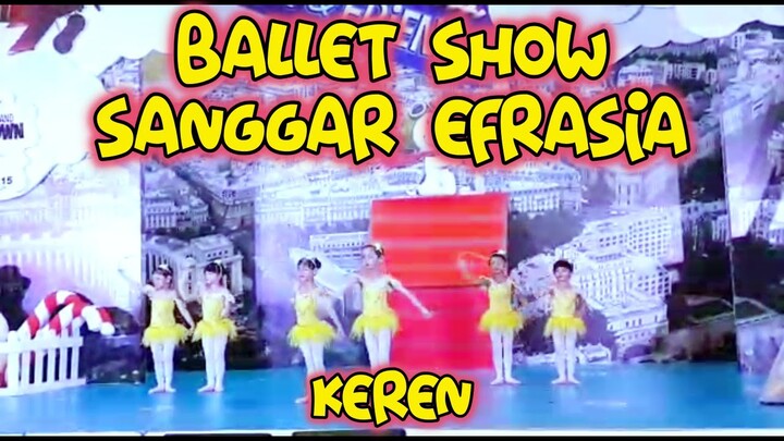 PERTUNJUKAN TARI BALET SANGGAR EFRASIA - MALL KOTA KASABLANKA 2015