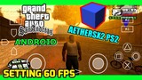 Main GTA San Andreas PS2 AetherSX2 Android Settingan 60FPS | Bisa Pake Codebreaker