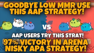 GOODBYE LOW MMR USE THIS OP AAP STRAT! | NISKY AAP AXIE ARENA STRATEGY