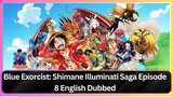 Blue Exorcist- Shimane Illuminati Saga Episode 8 English Dubbed