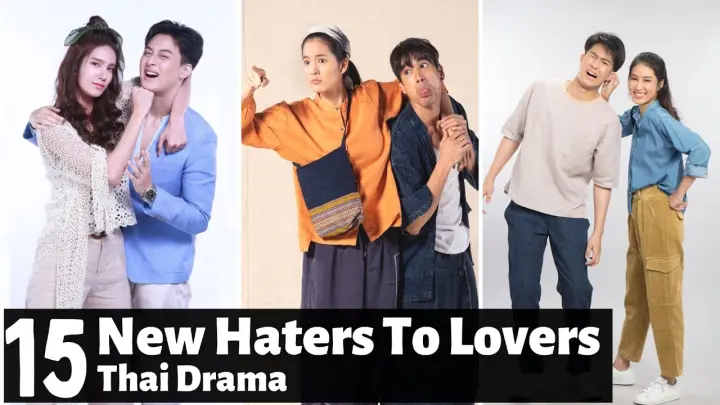 [Top 15] New Haters Turned Lovers Thai Lakorn | Thai Drama