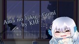 【CSHyuu #12】 Ama no Jaku - Gumi by KiraHyuuFamisa