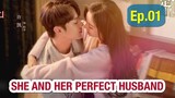 She And Her Perfect Husband Ep.01 [Eng Sub] Review Best Chinese Drama 2022