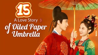 A Love Story Of Oiled Paper Umbrella Episode 15