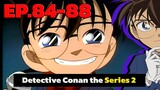 โคนัน ยอดนักสืบจิ๋ว | EP.84-88 | Detective Conan the Series 2