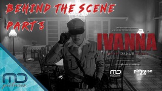 IVANNA - Behind The Scene Part 3