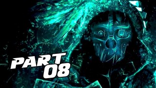 DISHONORED | Walkthrough Gameplay Part 08 | The Loyalists