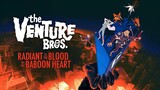 The Venture Bros.: Radiant Is the Blood of the Baboon Heart  _ Watch the full movie, link in the des