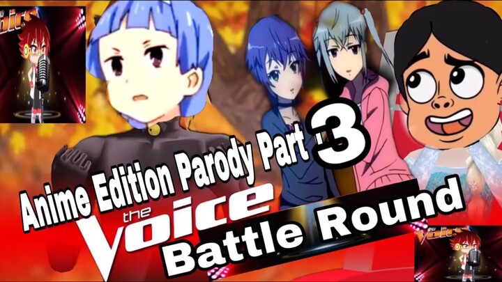 The Voice Anime Edition ( Battle Round) Pinoy Dubbed Parody