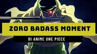 TOP 8 RORONOA ZORO BADASS MOMENT IN ANIME ONE PIECE (Sub Indonesia)