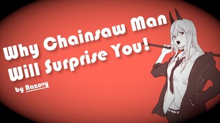 Why Chainsaw Man Will Surprise You!