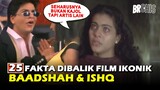 KAJOL GAGAL DIPASANGKAN DENGAN SRK AJAY DEVGAN TAWARKAN FILM LAIN | 25 Fakta Dibalik Film Baadshah