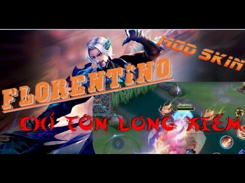 Hướng dẫn Mod Skin FLORENTINO Chí Tôn Long Kiếm mới nhất mùa 21