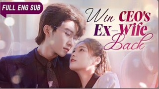 [Full Eng.Sub] Name:Win CEO'S Ex-Wife Back!