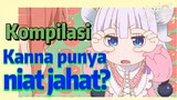 [Miss Kobayashi's Dragon Maid] Kompilasi | Kanna punya niat jahat?