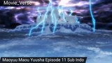 Maoyuu Maou Yuusha Episode 11 Sub Indo