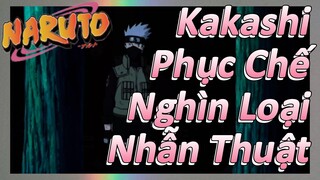 Kakashi Phục Chế Nghìn Loại Nhẫn Thuật