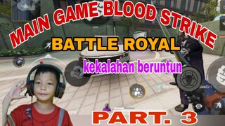 main game blood strike. kalah terus nihh