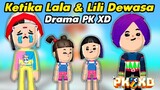 DRAMA PK XD KETIKA LALA & LILI DEWASA | PUTRI GAMER