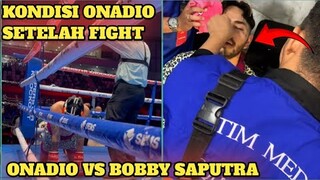 Kondisi Onadio Setelah Fight Melawan Bobby Saputra || Onadio Vs Bobby