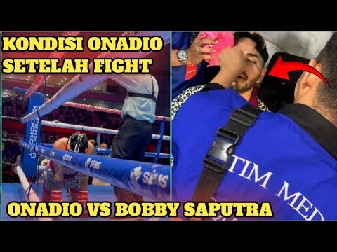 Kondisi Onadio Setelah Fight Melawan Bobby Saputra || Onadio Vs Bobby